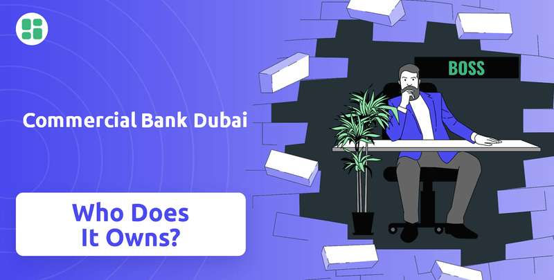 Who Owns Commercial Bank Dubai Company?