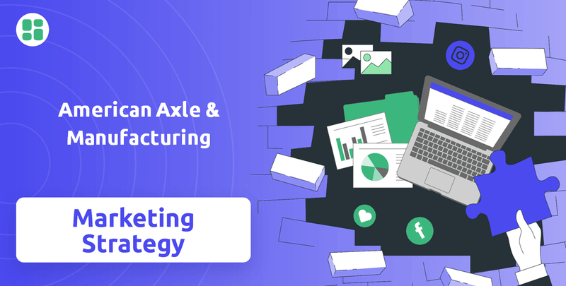 What is Sales and Marketing Strategy of American Axle & Manufacturing Company?