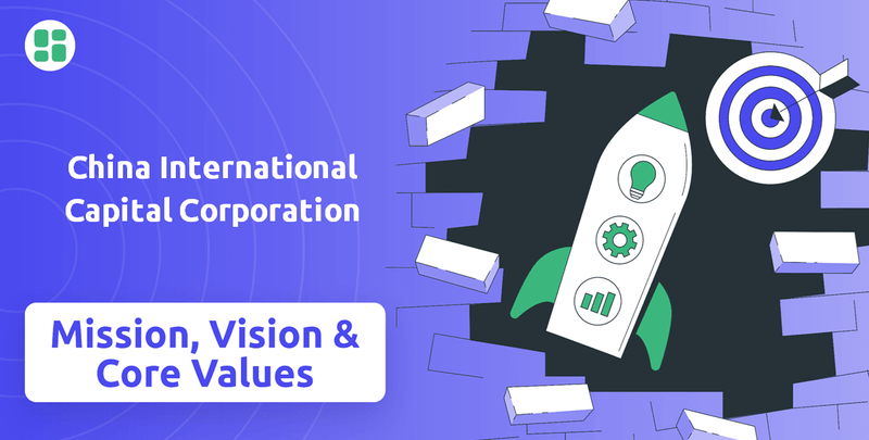 What are Mission Vision & Core Values of China International Capital Corporation Company?