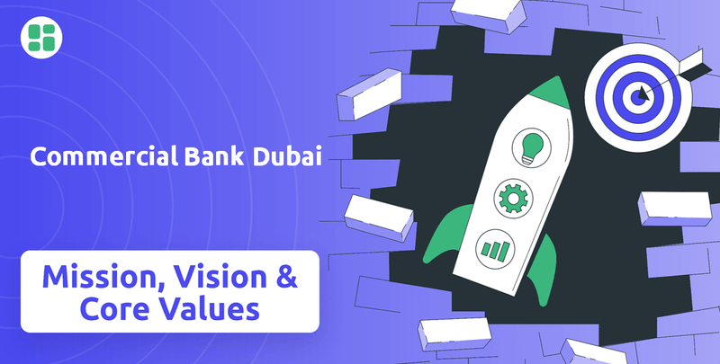 What are Mission Vision & Core Values of Commercial Bank Dubai Company?