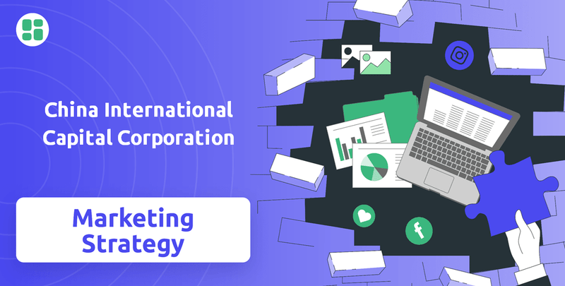 What is Sales and Marketing Strategy of China International Capital Corporation Company?