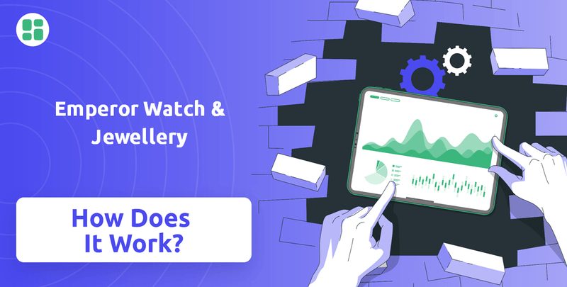 How Does Emperor Watch & Jewellery Company Work?